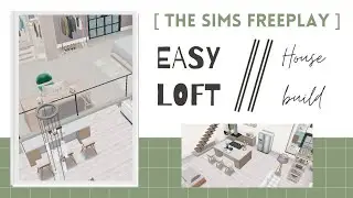 [ The Sims FreePlay ] Easy Loft - House Build + Tour