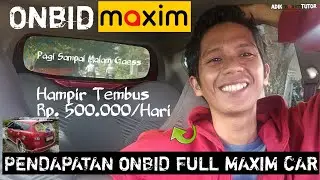 PENDAPATAN ONBID MAXIM CAR FULL SEHARIAN • live bid maxim car sampai malam dan kehujanan