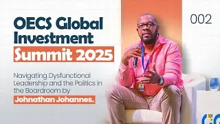 Mastering Leadership Challenges & Overcoming Boardroom Politics | Johnathan Johannes, OECS 2025