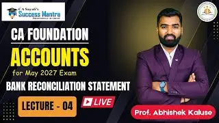 11th +12th + CA Foundation | Accounts | BRS | Lecture 4| Prof. Abhishek Kaluse
