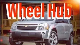 Как заменить ступицу в сборе на Chevrolet Equinox