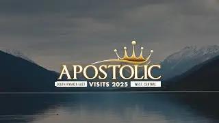 Apostolic Visits 2025 - South Nyanza West/Central/East - Regions (Rebroadcast)