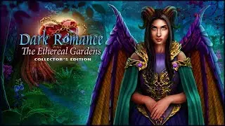 Dark Romance 11. The Ethereal Gardens | Мрачная история 11. Воздушные Сады прохождение #3