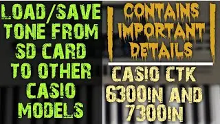 How to Save/Load||Tones and Rhythm||From Sd card||Ctk 6300in and 7300in||casio keyboard casio piano
