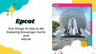 Scavenger Hunts at EPCOT Festivals & Kidcot