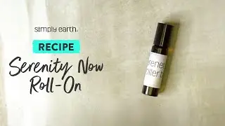Serenity Now Essential Oil Roller Bottle Recipe