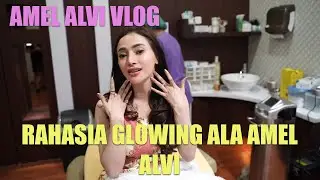 RAHASIA GLOWING ALA AMEL ALVI