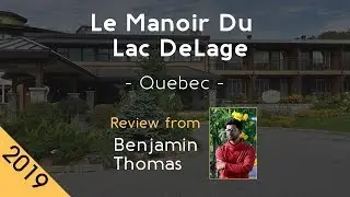 Le Manoir Du Lac DeLage 4⋆ Review 2019