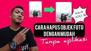 Cara hapus objek foto dengan mudah tanpa aplikasi