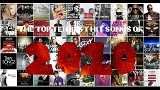Cicabeot1's Top Ten Best Hit Songs of 2010