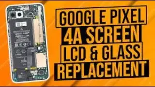 Google Pixel 4a Screen Repair: Replacing the Broken Glass: Bring Your Google Pixel 4a Back to Life