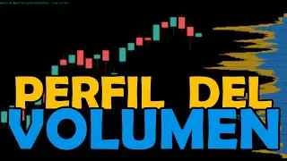 Principios y Estrategias ⭐ | Cómo Utilizar el PERFIL del VOLUMEN | CÓMO USAR TradingView #5