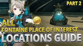 [PART 2] All Fontaine Place of Interest (Rock Pile) Locations Guide +TIMESTAMPS | Genshin Impact 4.0