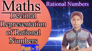 Decimal Representation of Rational Numbers | Rational Number |Part-7 | EM | Smart Education Academy