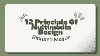 12 Principle of Multimedia Design (Tagalog)