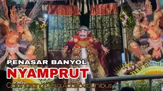 PENASAR BANYOL | Calonarang Desa Adat Sebunibus | NYAMPRUT