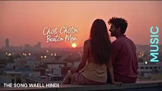 AI SONG | Chhoti Chhoti Baaton Mein Song The Song Well Hindi #song #romanticmusic