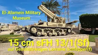 15 cm sFH 13/1 (Sf) Gesch&uuml;tzwagen Lorraine Schlepper (f) at the El-Alamein Military Museum in Egypt.