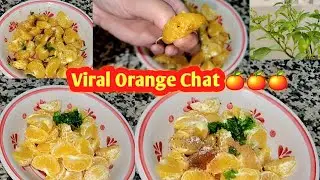 Chatpati Orange 🍊🍊🍊chat|Viral Orange Chat Recipe 