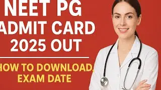 Neet PG Admit Card Card 2025 Download | How To Download NEET PG Admit Card Step By Step 