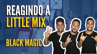 REAGINDO a LITTLE MIX - Black Magic