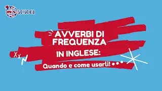 Avverbi di Frequenza in Inglese | Pillole di Inglese