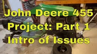 John Deere 455 Project: Part 1 Transmission is NOT Good!