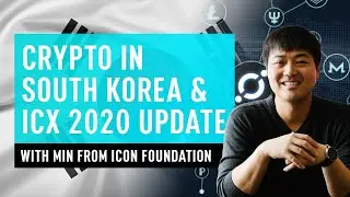 Crypto Resurgence in South Korea & Icon ICX 2020 Update