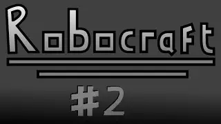 Robocraft #2 - Building a Tier 2 Robot