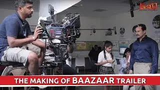 The Making Of Baazaar Trailer | Saif Ali Khan, Radhika Apte | B4U Motion Pictures
