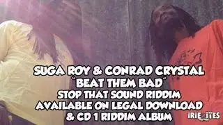 Suga Roy & Conrad Crystal & Irie Ites - Beat Them Bad - Stop That Sound Riddim [Official Video]