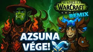 Azsuna V&Eacute;GE k&ouml;zeleg! ⚔️🌊 | Warcraft kalandoz&aacute;s LIVE (utols&oacute; questek)