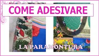 COME ADESIVARE PARAMONTURA senza 
