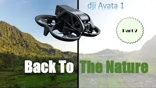 Back To The Nature Part 2 | Drone | Pama Semilir