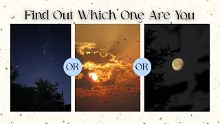 Are You The Moon, Sun or The Stars? | Fun personality quiz 💫
