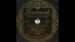 Victor Young & his orchestra - Should I Be Sweet? (1934)