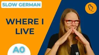 Where I'm From and Where I live 🏡| Self-Introduction #10 | German Comprehensible Input [A0]