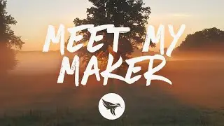 Andrew Jannakos - Meet My Maker (Lyrics)