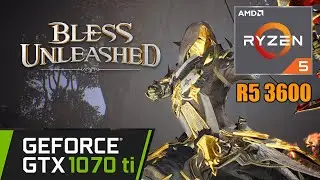 Bless Unleashed Gameplay on Ryzen 5 3600 + Nvidia GTX 1070 Ti