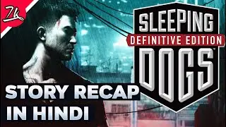 Sleeping Dogs Story Recap in Hindi