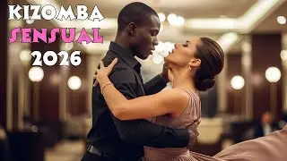 Kizomba Mix 2026: Sensual Dance Vibes | Música Romântica Para Dançar Juntos (Couples)