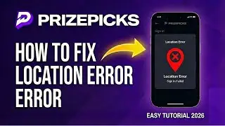 How to Fix PrizePicks Location Error (2026) | Geolocation & Login Issues!