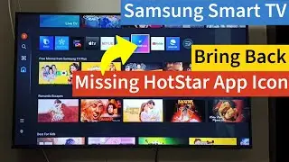 Bring Back Missing Hotstar App Icon on Samsung Tizen Smart TV Home Screen | Tizen OS All Models Fix