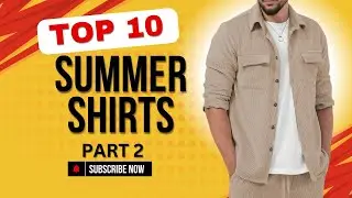 SUMMER ESSENTIALS - Shirts for Summer Fashion 2025 PART-2 #mensfashion #menswear #styleformen
