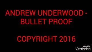 BULLET PROOF (ORIGINAL SONG) (BY ANDYSHREDZ)