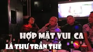 Hợp mặt vui ca l&aacute; thư trần thế HN friends