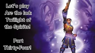 Let's play Arc the Lad: Twilight of the spirits! (Part 34)