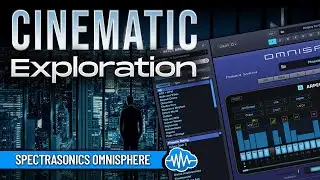 SPECTRASONICS OMNISPHERE 3 ♫ 40 Custom Sounds ► CINEMATIC EXPLORATION