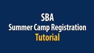 Summer Camp Registration Tutorial
