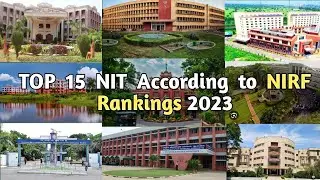 Top 15 NIT according to the NIRF Ranking 2023 |Councilling for jee 2023 |